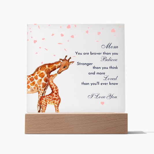 Mom| You Are Braver Than You Believe| Acrylic Square Plaque